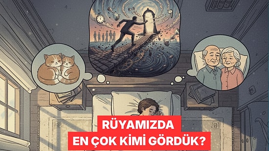 Rüya Haritası Açıklandı! 2025 Yılında En Çok Hangi Rüyaları Gördük?