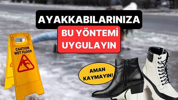 Ayakkabı Tabanının Kaymaması İçin Ne Yapılır?
