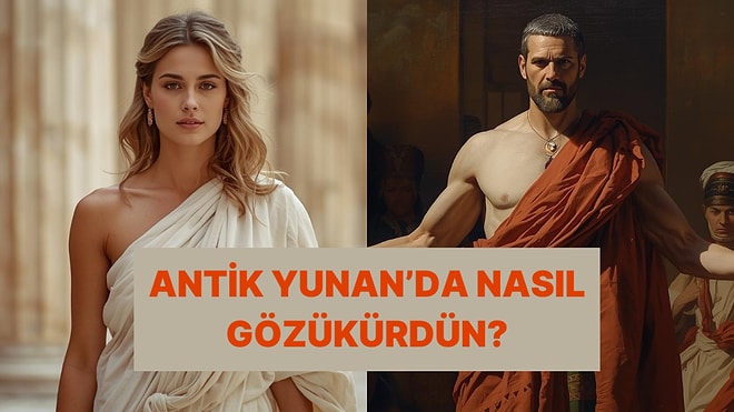 Antik Yunan’da Yaşasaydın Nasıl Gözükürdün?