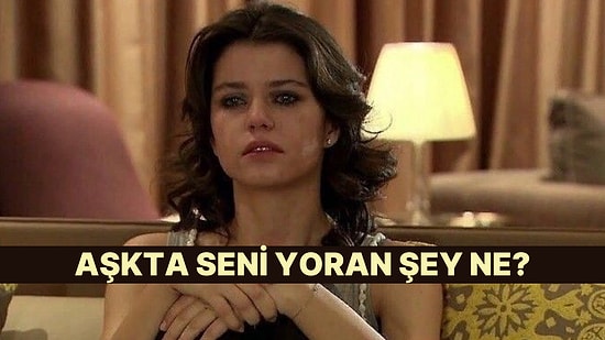 İlişkilerde Seni Asıl Yoran Şey Ne?