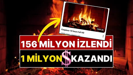 YouTube’a Yüklediği 10 Saatlik Şömine Videosuyla 1 Milyon Dolar Kazandı