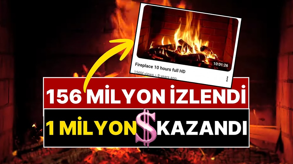 YouTube’a Yüklediği 10 Saatlik Şömine Videosuyla 1 Milyon Dolar Kazandı