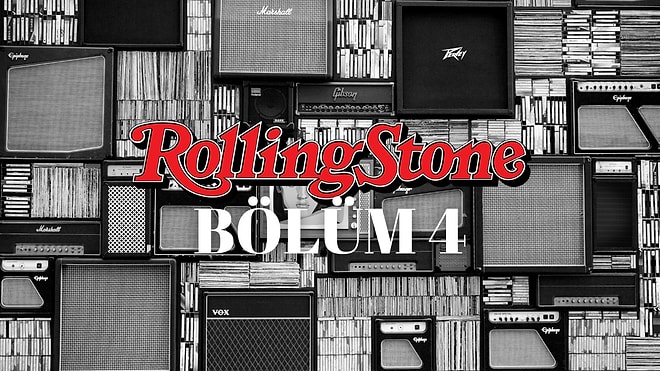 Bölüm 4: Rolling Stone’a Göre Gelmiş Geçmiş En İyi 500 Albüm