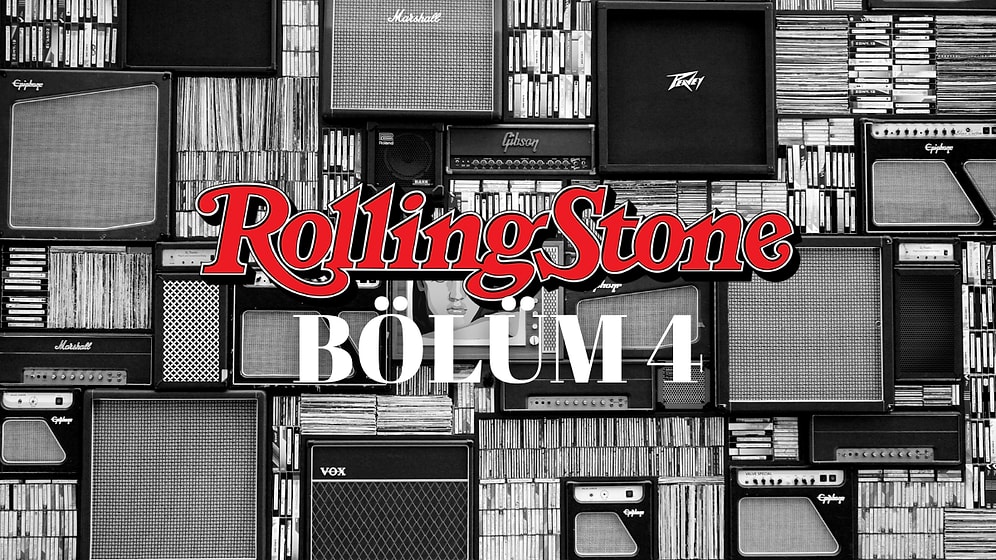 Bölüm 4: Rolling Stone’a Göre Gelmiş Geçmiş En İyi 500 Albüm
