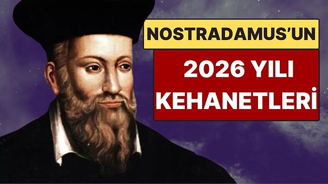 Ünlü Kahin Nostradamus'un 2026 Yılı İçin Söylediği Ürkütücü Kehanetler