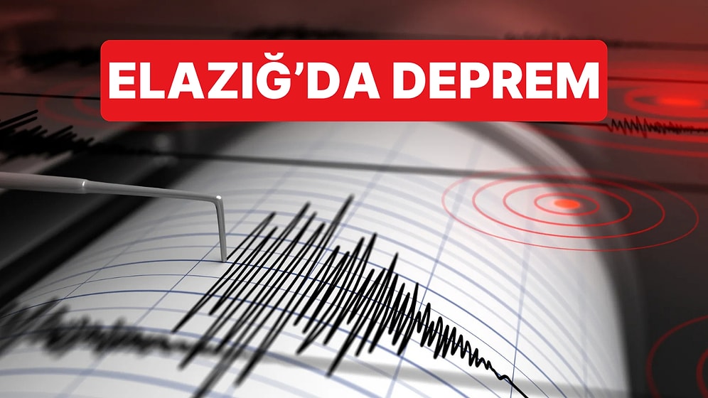 AFAD Duyurdu: Elazığ'da 4.7 Şiddetinde Deprem Meydana Geldi