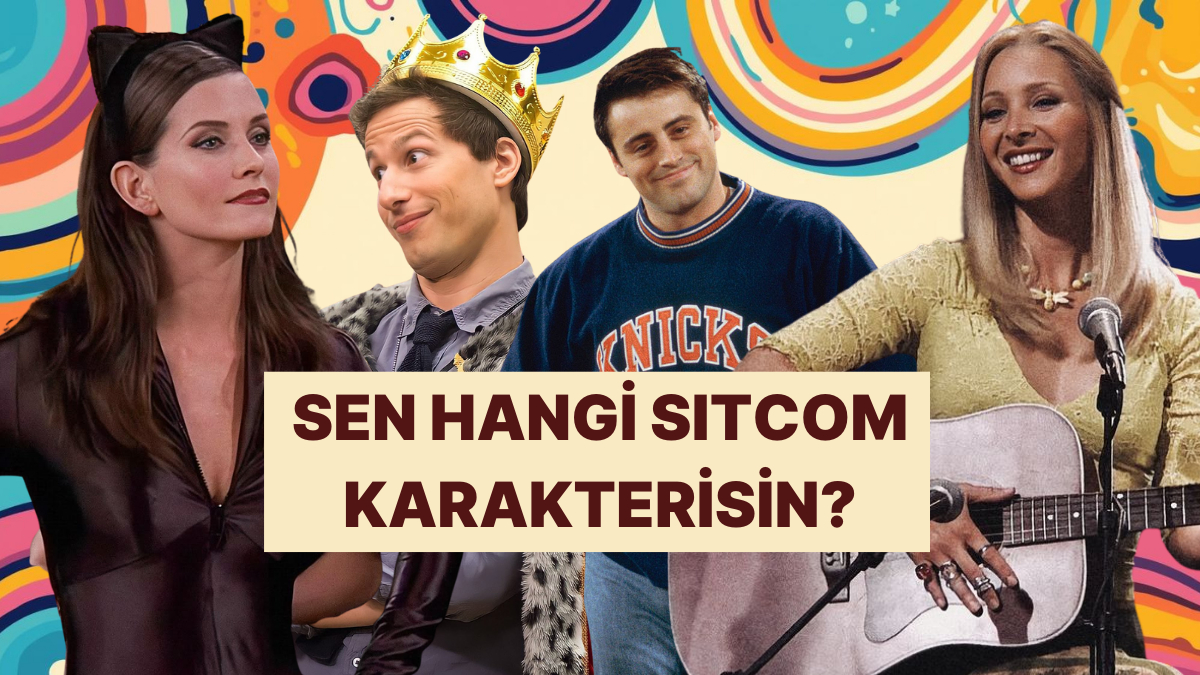 Sen Bir Sitcom Karakteri Olsaydın Hangisi Olurdun? - Onedio