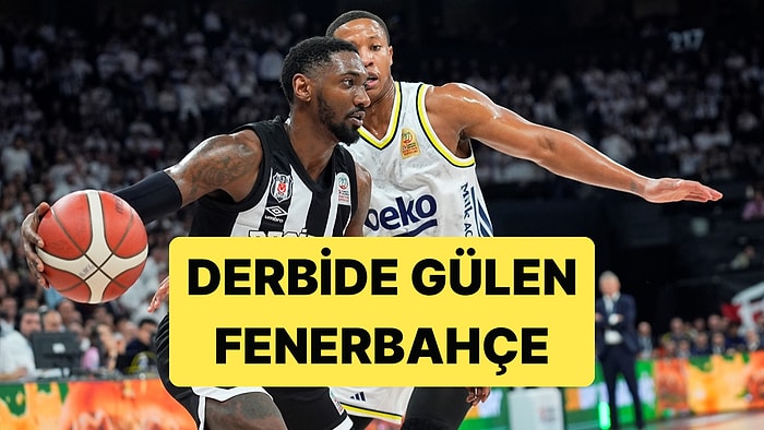 Basketboldaki Derbide Fenerbahçe, Beşiktaş'ın 13 Maçlık Serisini Sona Erdirdi