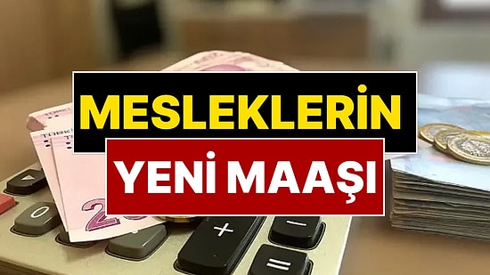 Memur Maaşı Belli Oldu! Doktor, Polis, Avukat, Öğretmen Maaşları Açıklandı