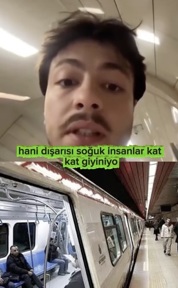 Paylaştığı videoda özellikle Marmaray ve metro istasyonlarını hedef alan kullanıcı, yolcuların zaten kış şartlarına göre hazırlandığını vurguladı.
