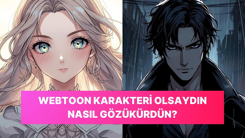 Bir Webtoon Karakteri Olsaydın Nasıl Gözükürdün?