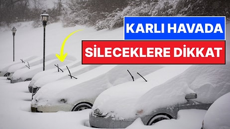 Uzmanlardan Karlı Havalar Geri Gelirken Uyarı Geldi: "Kar Gelmeden Arabaların Sileceklerinizi Kaldırın"