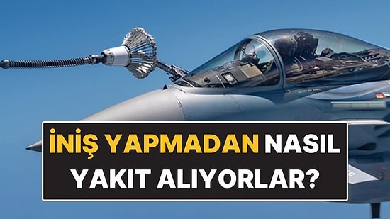 Savaş Uçakları Havadayken Yakıt İkmalini Nasıl Yapıyor?