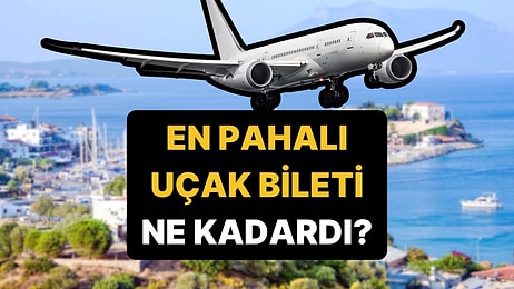 Türkiye'de 2025 Yılının En Pahalı İç ve Dış Hat Uçak Biletinin Ne Kadara Satıldığı Belli Oldu!