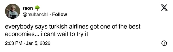 Herkes Türk Hava Yolları’nın ekonomi sınıfının en iyilerden biri olduğunu söylüyor... Denemek için sabırsızlanıyorum.
