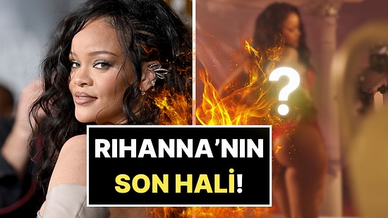 Üçüncü Çocuğunu Yeni Doğuran Rihanna'nın Son Hali Ortalığı Ayağa Kaldırdı!