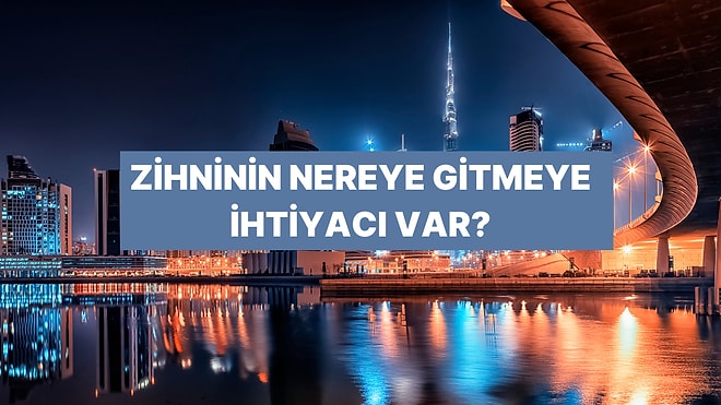 Bilinçaltına Göre Sıradaki Tatil Rotan!