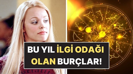 2026’nın İlgi Odağı Olan Burçlar: Gözler Onlardan Ayrılmıyor!