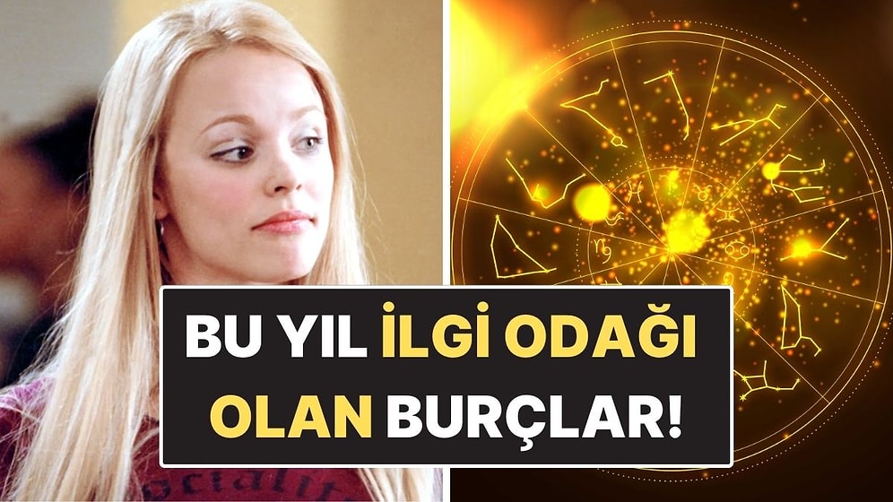 2026’nın İlgi Odağı Olan Burçlar: Gözler Onlardan Ayrılmıyor!