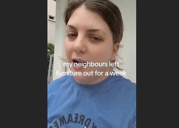"Komşumuz mobilyalarını 1 haftadır dışarda bırakmış durumda ve kimse gelip çalmadı.”