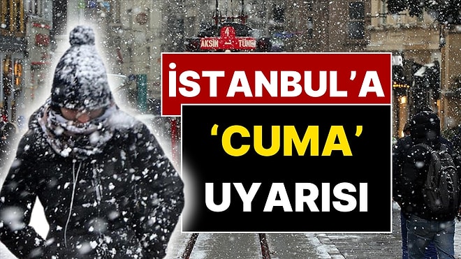 Valilik'ten İstanbul'a 'Cuma' Uyarısı: 9 Ocak'ta İstanbul Buz Kesecek!