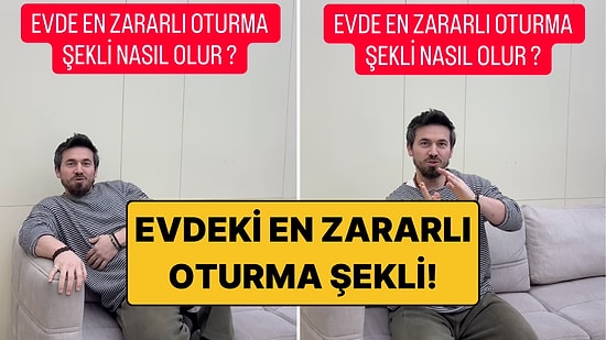 Bir Fizyoterapist Evde En Zararlı Oturma Şeklini Gösterdi
