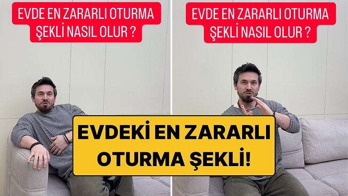 Bir Fizyoterapist Evde En Zararlı Oturma Şeklini Gösterdi