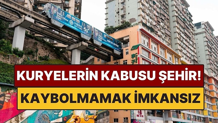 Kuryelerin Kabusu Şehir: Kaybolmamak Neredeyse İmkansız! Haritalar Bile Şaşırıyor
