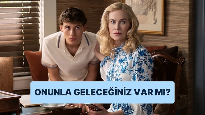 Onunla Geleceğiniz Var mı?