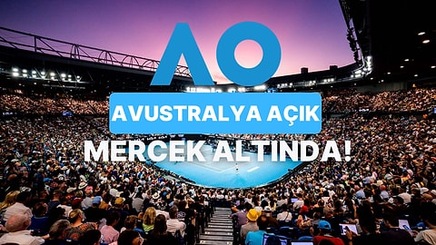 Tenis Sezonunun En Sıcak Durağı "Avustralya Açık" Hakkında Bilmeniz Gereken Her Şey!