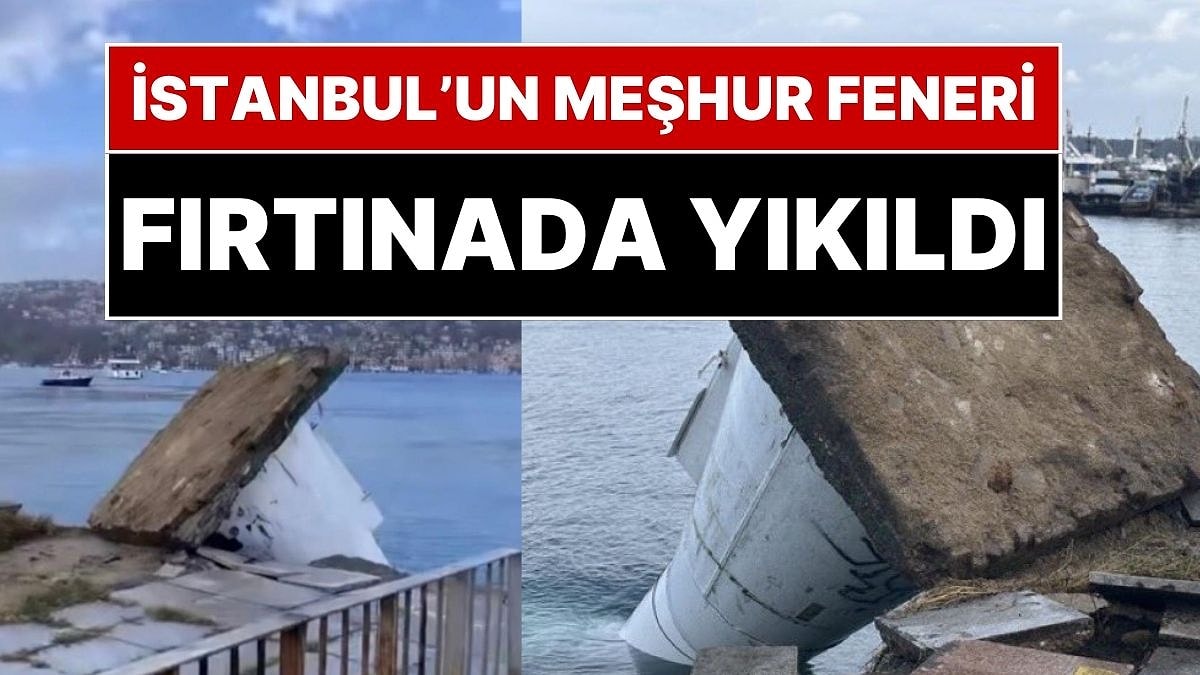 Dizi ve Filmlere Konu Olan İstanbul'un Kireçburnu Sahilindeki Deniz Feneri Şiddetli Fırtınada Devrildi