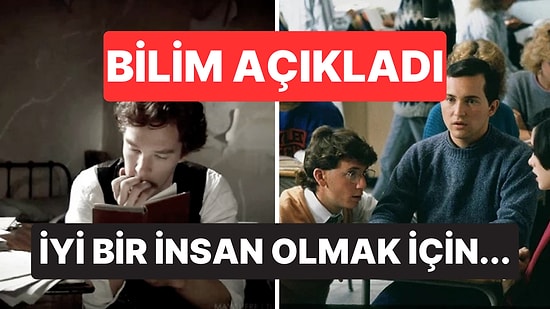 Bilime Göre Daha İyi Bir İnsan Olmanın 5 Etkili Yolu