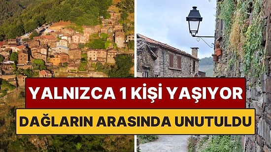 Dağların Ortasında Unutulan Yerleşim! Bu Avrupa Köyünde Yalnızca 1 Kişi Yaşıyor