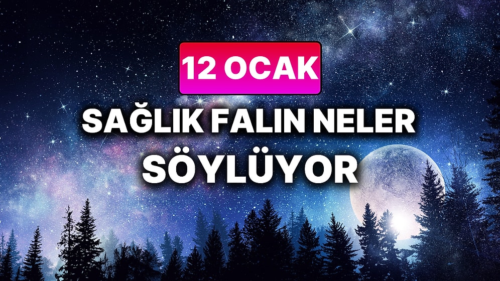 Günlük Sağlık Burç Yorumuna Göre 12 Ocak Pazartesi Günün Nasıl Geçecek?