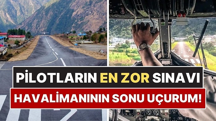 Pilotların En Zor Sınavı! Dünyanın En Tehlikeli Havalimanında Hata Yapma Lüksü Yok