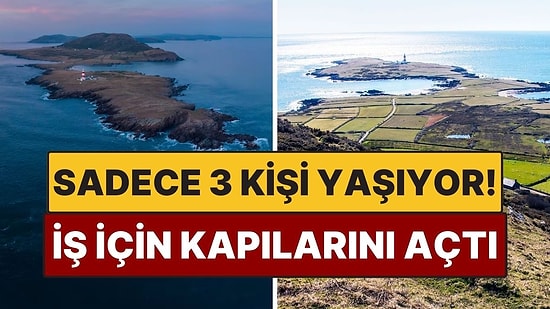 Sadece 3 Kişinin Yaşadığı Ada Kapılarını Açtı: İş Arayanlar İçin Sıra Dışı Fırsat