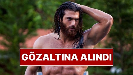 Ünlü Oyuncu Can Yaman Gözaltına Alındı