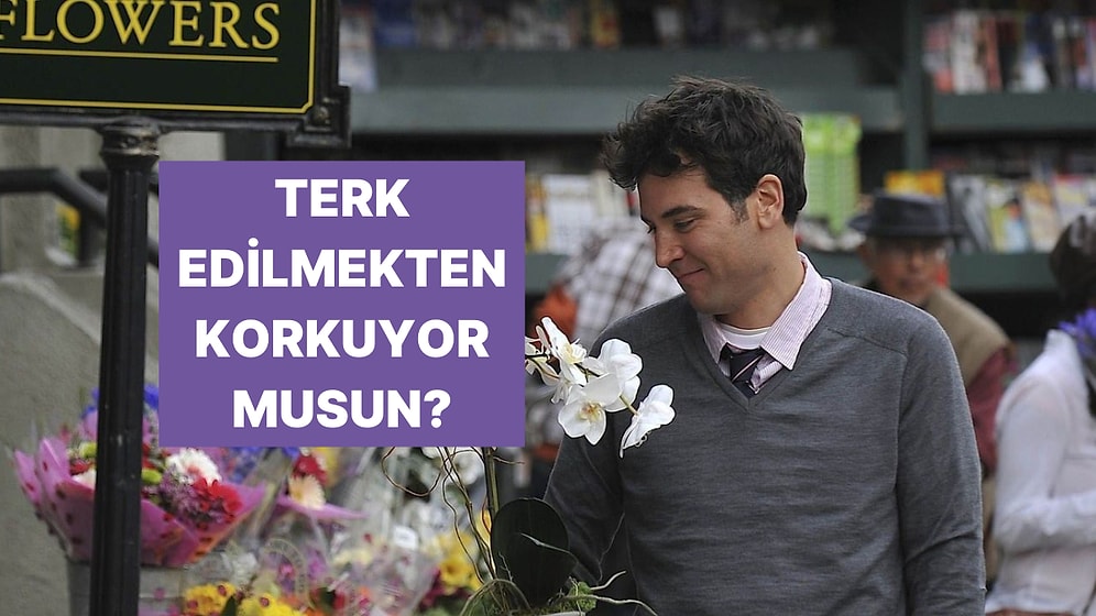 Bu Davranışların Varsa Terk Edilme Korkun Olabilir!