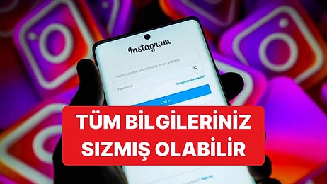 Instagram'da Milyonlarca Hesabın Etkilendiği Bir Veri Sızıntısı Yaşandı
