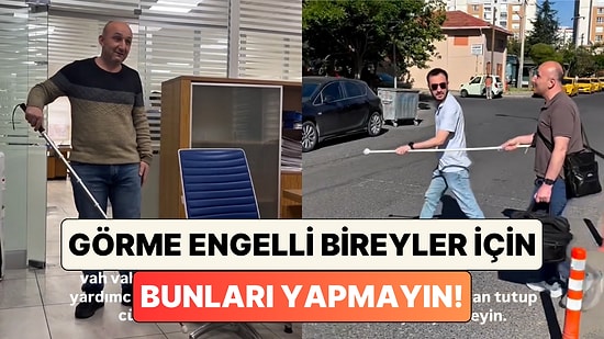 Görme Engelli Bir Çift Onlara Yardım Etme Niyetiyle Yaptığımız Fakat Aslında Yanlış Olan Davranışları Anlattı