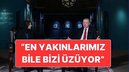 Cumhurbaşkanı Recep Tayyip Erdoğan'dan Nüfus Artışı Açıklaması: "En Yakınlarımız Bile Bizi Üzüyor"