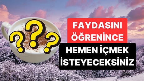 "Doğal Vücut Isıtıcısı" Denilen İçeceğin Faydaları Saymakla Bitmiyor!