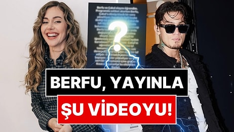 Berfu Yayınla Şu Videoyu: Çakal ve Berfu Yenenler Arasındaki Gerginliğin Neden Çıktığına Dair Yeni İddia