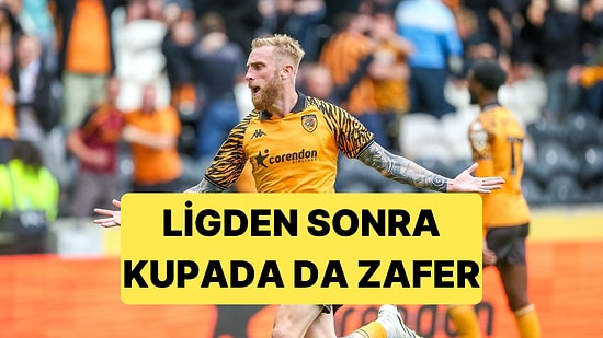 Ligde Play Off Hattına Tutunan Hull City, FA Cup'ta da Üst Tura Yükseldi