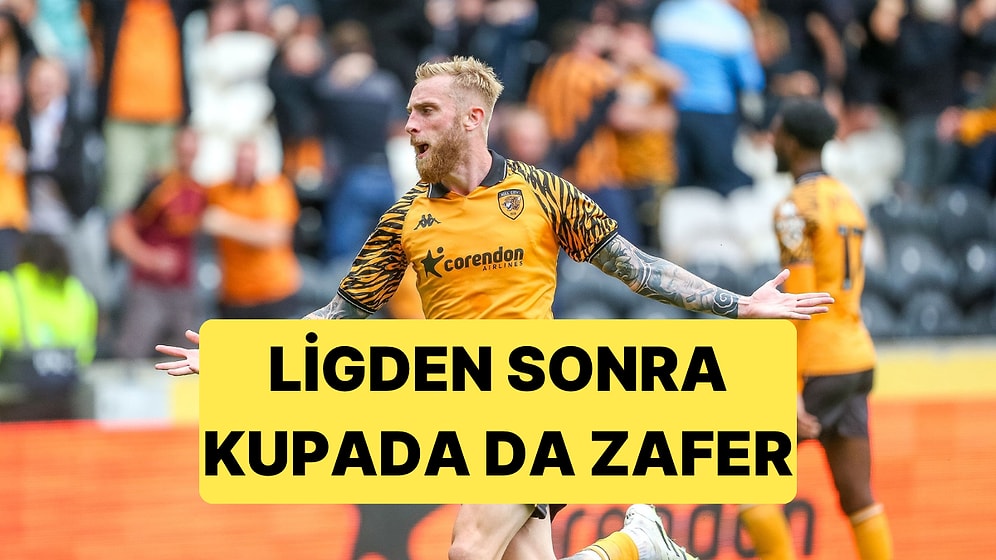 Ligde Play Off Hattına Tutunan Hull City, FA Cup'ta da Üst Tura Yükseldi