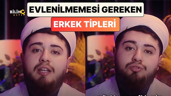 Manevi Danışman Olduğunu Söyleyen Bir İçerik Üreticisi "Asla Evlenilmemesi Gereken Erkek Tiplerini" Sıraladı