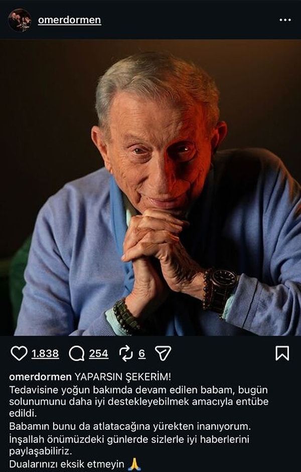 Haldun Dormen’in oğlu Ömer Dormen, sosyal medya hesabından yaptığı açıklamayla babasının entübe edildiğini duyurdu.