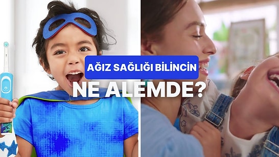 Çocuğunun Ağız Sağlığı Konusunda Ne Kadar Bilinçli Bir Ebeveynsin?