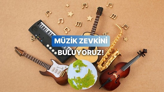 Bize Kendinden Bahset, Müzik Zevkini Tahmin Edelim!