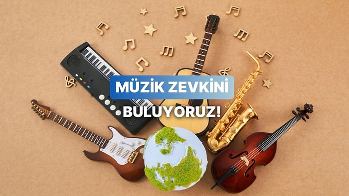 Bize Kendinden Bahset, Müzik Zevkini Tahmin Edelim!